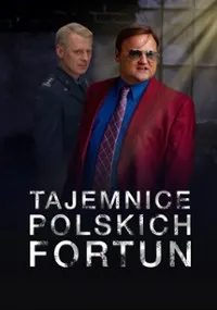    Tajemnice Polskich Fortun